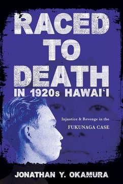 Raced to Death in 1920s Hawai I - Okamura, Jonathan Y