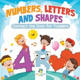 Numbers, Letters and Shapes   Connect the Dots for Toddlers