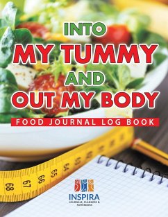 Into My Tummy and Out My Body   Food Journal Log Book - Inspira Journals, Planners & Notebooks