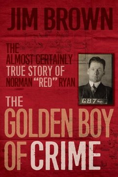 The Golden Boy of Crime - Brown, Jim