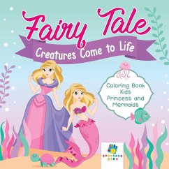 Fairy Tale Creatures Come to Life   Coloring Book Kids   Princess and Mermaids - Educando Kids