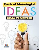 Bank of Meaningful Ideas   Diary to Write In