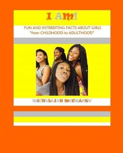 I Am!: Fun and Interesting Facts About Girls - McCraney, Michelliah