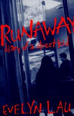 Runaway Diary of a Street Kid - Lau, Evelyn