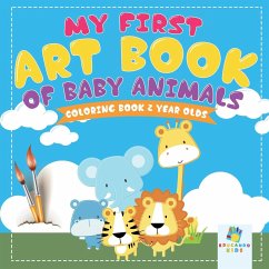 My First Art Book of Baby Animals   Coloring Book 2 Year Olds - Educando Kids