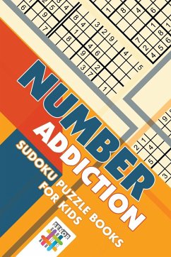 Number Addiction   Sudoku Puzzle Books for Kids - Senor Sudoku