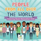 People from All Over the World   Coloring Book Relaxation Kids