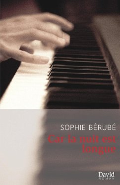 Car la nuit est longue - Bérubé, Sophie