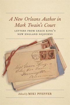 A New Orleans Author in Mark Twain's Court - Pfeffer, Miki