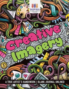 Creative Imagery   A True Artist's Handiwork   Blank Journal Unlined - Inspira Journals, Planners & Notebooks