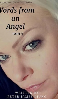 Words from an angelPart 1 - Ljung, Peter James