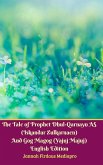 The Tale of Prophet Dhul-Qarnayn AS (Iskandar Zulkarnaen) And Gog Magog (Yajuj Majuj) English Edition Hardcover Version