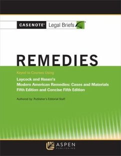 Casenote Legal Briefs for Remedies, Keyed to Laycock and Hasen - Casenote Legal Briefs