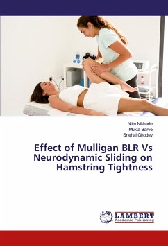 Effect of Mulligan BLR Vs Neurodynamic Sliding on Hamstring Tightness - Nikhade, Nitin;Barve, Mukta;Ghodey, Snehal