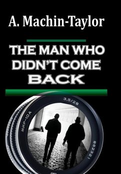 THE MAN WHO DIDN'T COME BACK - Machin-Taylor, A.