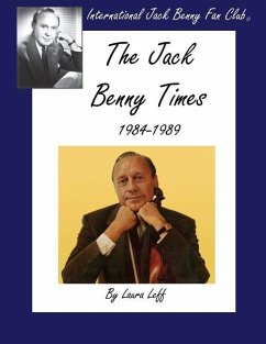 The Jack Benny Times 1984-1989 - Leff, Laura