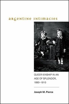 Argentine Intimacies - Pierce, Joseph M