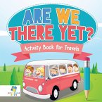Are We There Yet?   Activity Book for Travels