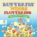 Butterfly Wings Fluttering   Coloring Book Girls