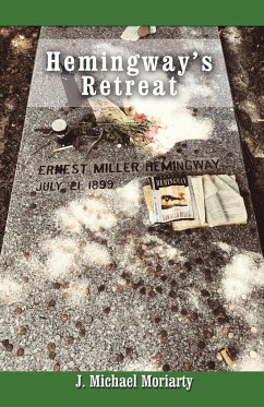 Hemingway's Retreat - Moriarty, J. Michael