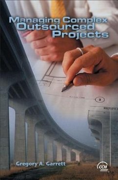 Managing Complex Outsourced Projects - Garrett, Gregory A.