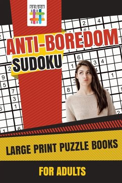 Anti-Boredom Sudoku Large Print Puzzle Books for Adults - Senor Sudoku