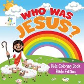 Who Was Jesus?   Kids Coloring Book Bible Edition