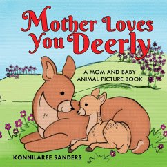 Mother Loves You Deerly - Sanders, Konnilaree Walker