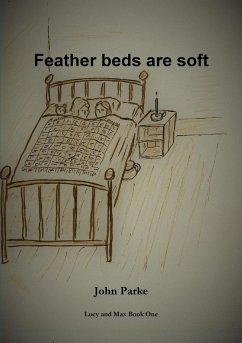 Feather Beds Are Soft - Parke, John