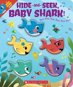 Hide-and-Seek, Baby Shark! Doo Doo Doo Doo Doo Doo - Scholastic Inc