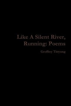 Like A Silent River, Running - Tittyung, Geoffrey