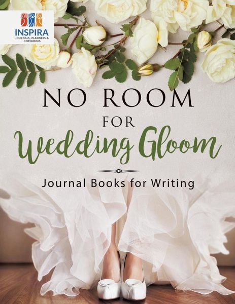No Room for Wedding Gloom   Journal Books for Writing