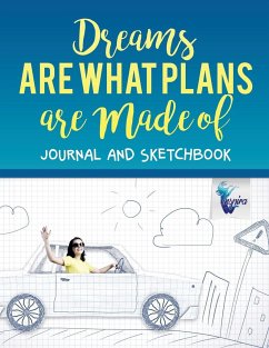 Dreams are What Plans are Made of   Journal and Sketchbook - Inspira Journals, Planners & Notebooks