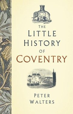 The Little History of Coventry - Walters, Peter