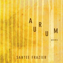 Aurum: Poems Volume 85 - Frazier, Santee