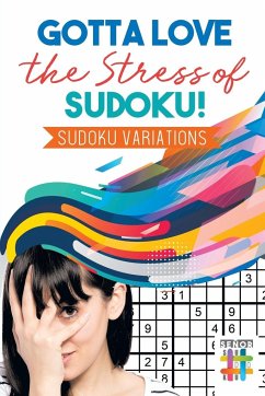 Gotta Love the Stress of Sudoku!   Sudoku Variations - Senor Sudoku