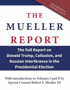 The Mueller Report - Mueller, Robert S.