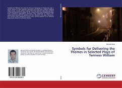 Symbols for Delivering the Themes in Selected Plays of Tenness William - Gholi, Ahmad