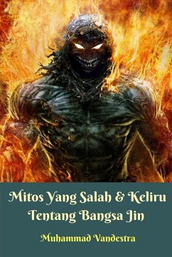 Mitos Yang Salah Dan Keliru Tentang Bangsa Jin Softcover Edition - Vandestra, Muhammad