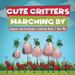 Cute Critters Marching By   Insects and Arachnids   Coloring Book 7 Year Old - Educando Kids