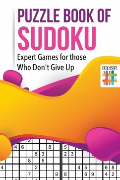Puzzle Book of Sudoku   Expert Games for those Who Don't Give Up - Senor Sudoku