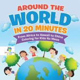 Around the World in 20 Minutes   From Africa to Hawaii to China   Coloring for Kids No Mess