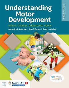 Understanding Motor Development: Infants, Children, Adolescents, Adults - Goodway, Jacqueline D.; Ozmun, John C.; Gallahue, David L.