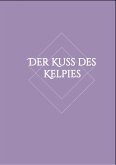 Der Kuss des Kelpies (eBook, ePUB)