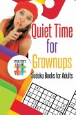 Quiet Time for Grownups   Sudoku Books for Adults