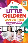 Even Little Children Can Do This!   Sudoku Easy Puzzles