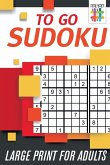 To Go Sudoku Large Print for Adults