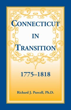 Connecticut in Transition, 1775-1818 - Purcell, Richard J.