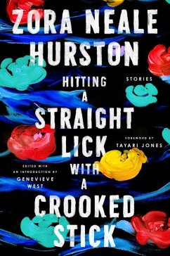 Hitting a Straight Lick with a Crooked Stick - Hurston, Zora Neale