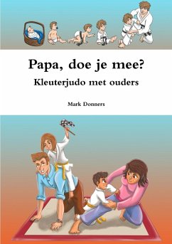 Papa, doe je mee? - Kleuterjudo met ouders - Donners, Mark